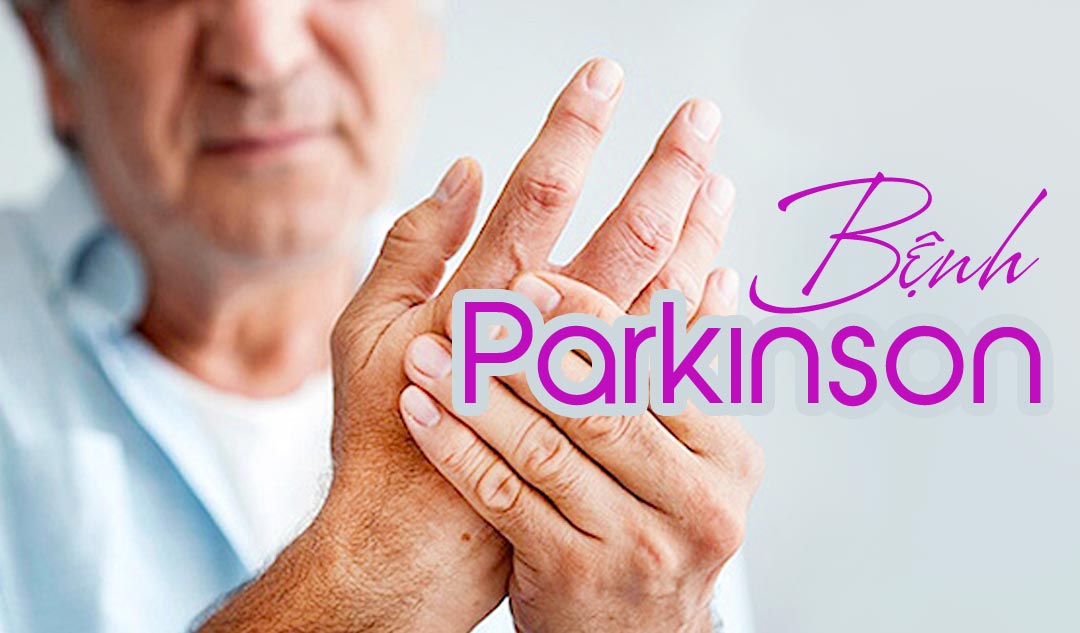 BỆNH PARKINSON HAY GẶP Ở NGƯỜI TRẺ TUỔI HAY CAO NIÊN ?