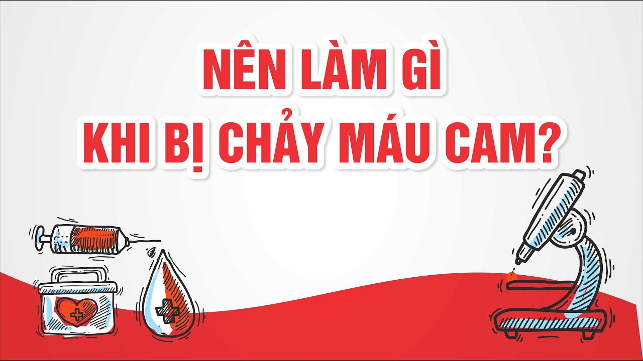 CHẢY MÁU CAM CÓ THỂ XỬ LÝ NGAY TẠI NHÀ ĐƯỢC KHÔNG?